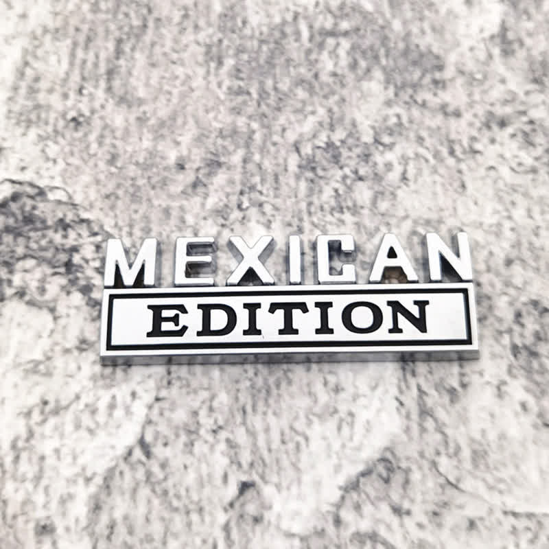 MEXICAN EDITION Metal Sticker Car Badge