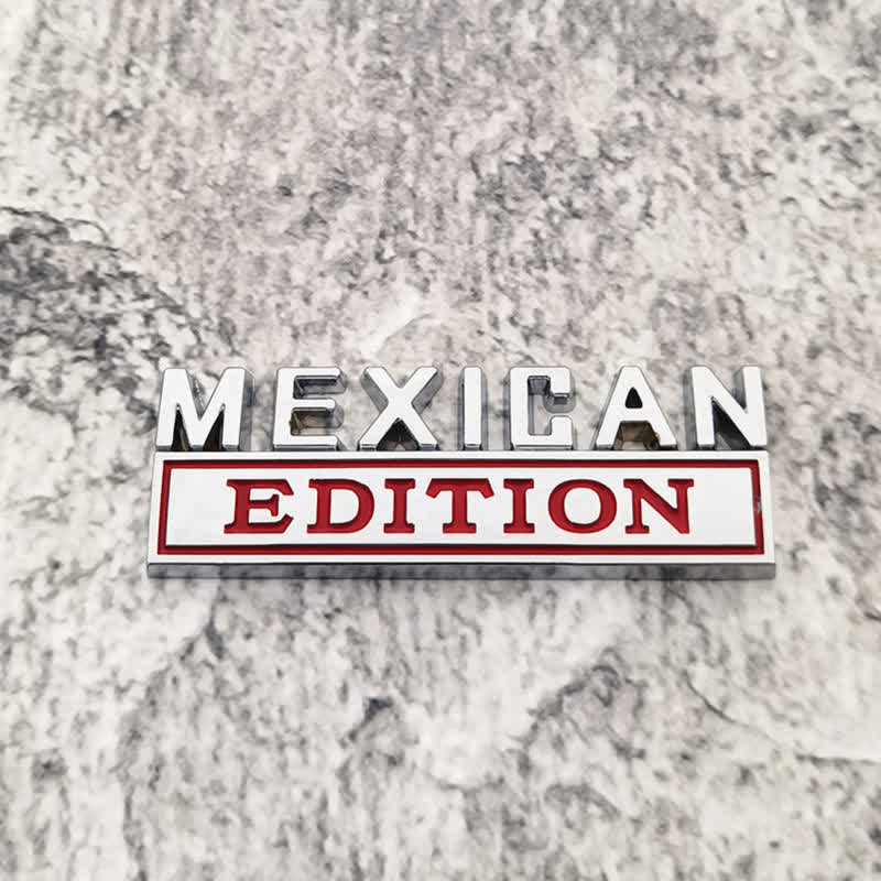 MEXICAN EDITION Metal Sticker Car Badge