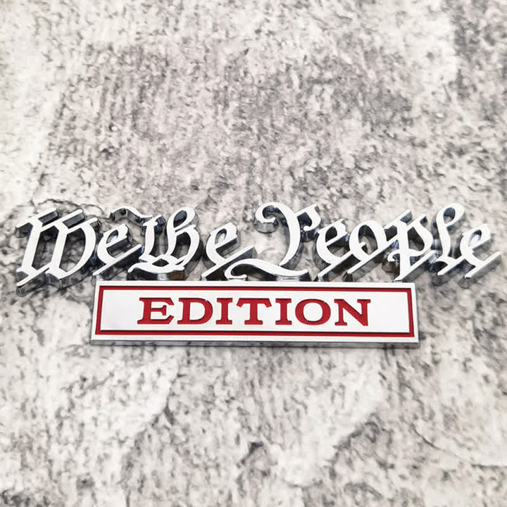 We The People EDITION Metal Sticker Car Badge