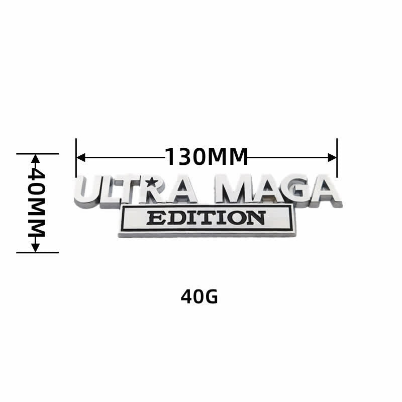 ULTRA MAGA EDITION Metal Sticker Car Badge