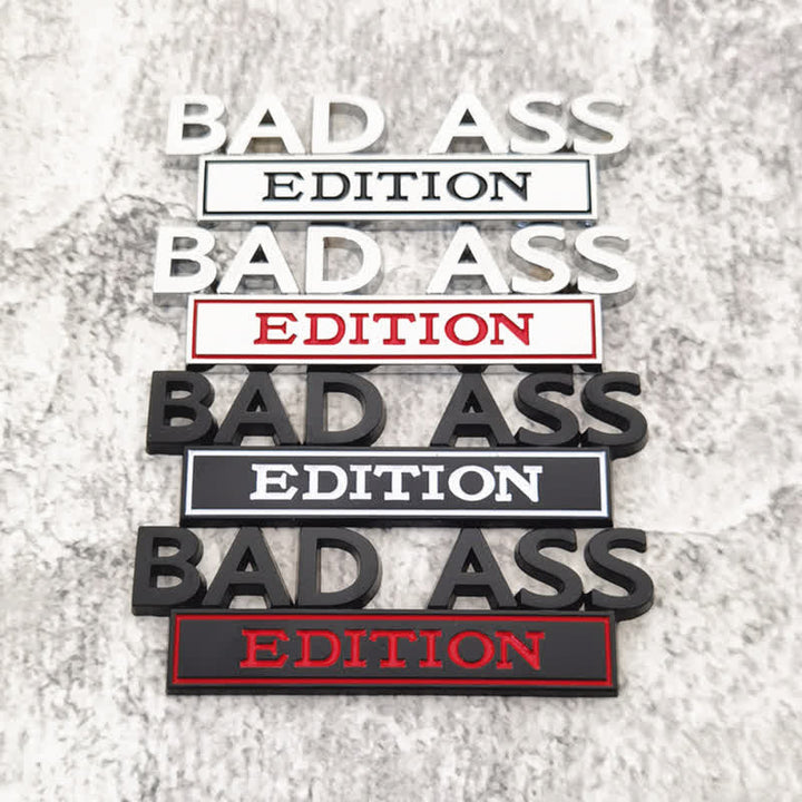 BAD ASS EDITION Metal Sticker Car Badge