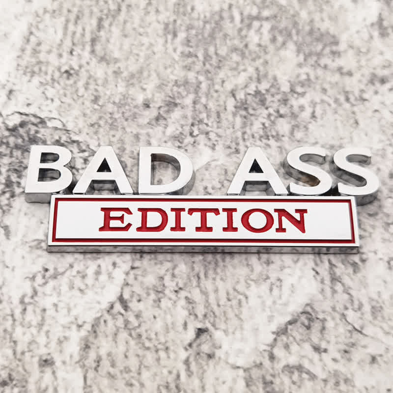 BAD ASS EDITION Metal Sticker Car Badge