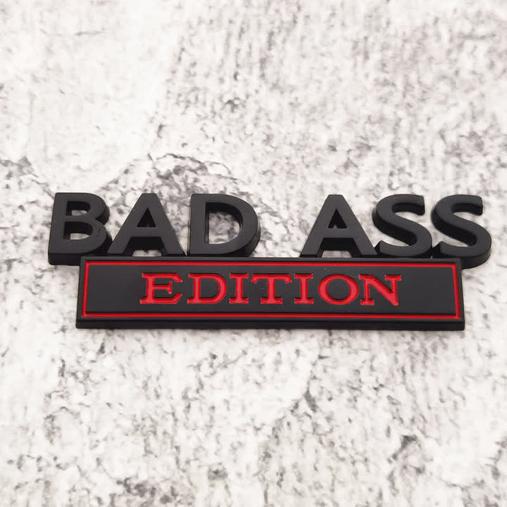 BAD ASS EDITION Metal Sticker Car Badge