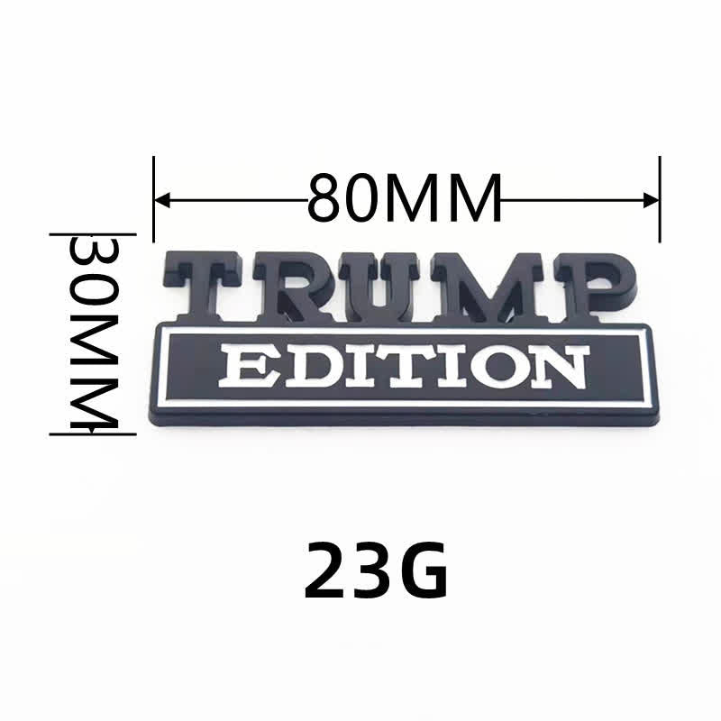 TRUMP EDITION Metal Sticker Car Badge