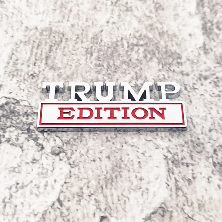 TRUMP EDITION Metal Sticker Car Badge