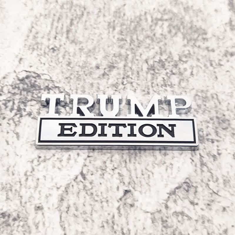 TRUMP EDITION Metal Sticker Car Badge