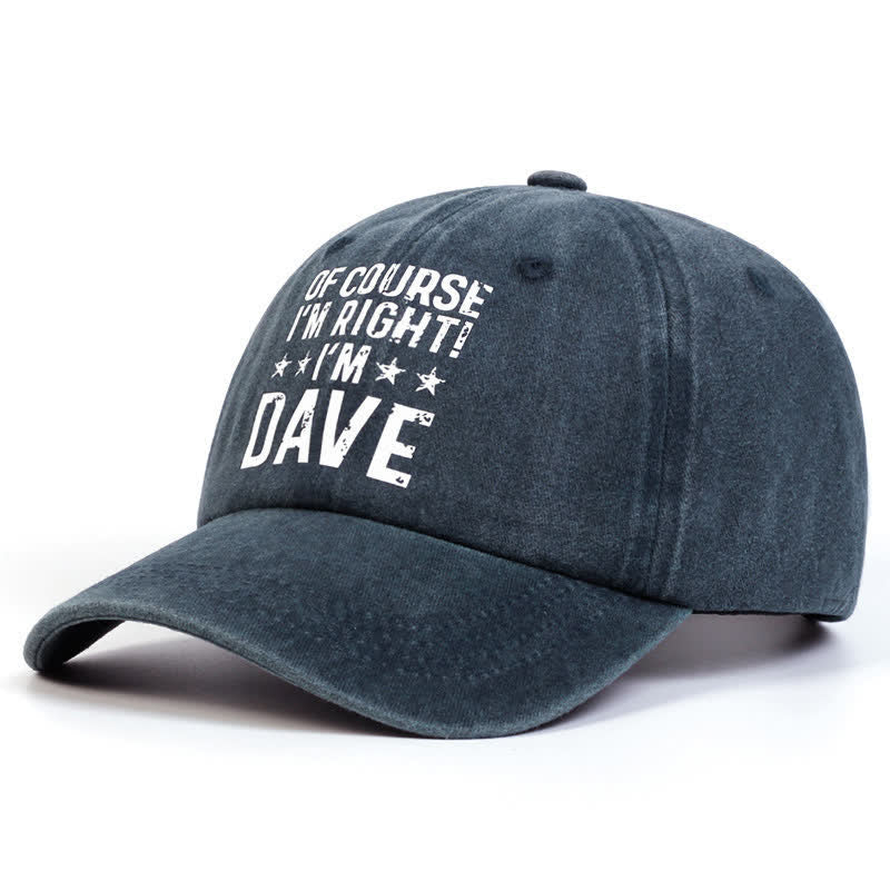 Of Course I'm Right Adjustable Baseball Cap